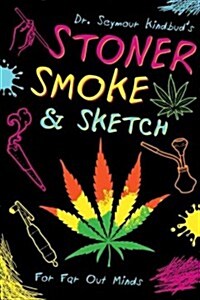 Stoner Smoke & Sketch (Hardcover)