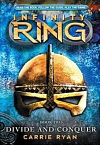 Divide and Conquer (Infinity Ring, Book 2): Volume 2 (Library Binding)