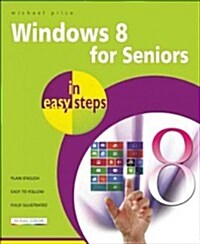 Windows 8 for Seniors in Easy Steps (Paperback)