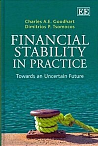 Financial Stability in Practice : Towards an Uncertain Future (Hardcover)