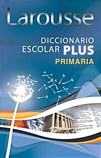 Larousse Diccionario Escolar Plus Primaria (Paperback)
