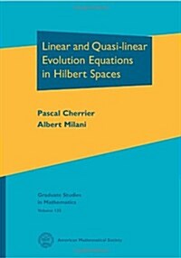 Linear and Quasi Linear Evolution Equations in Hilbert Spaces (Hardcover)