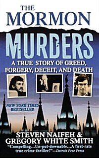 The Mormon Murders: A True Story of Greed, Forgery, Deceit and Death (Paperback)