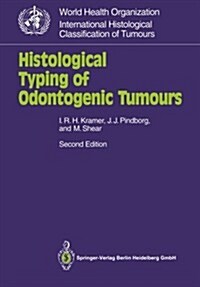 Histological Typing of Odontogenic Tumours (Paperback, 2, 1992)