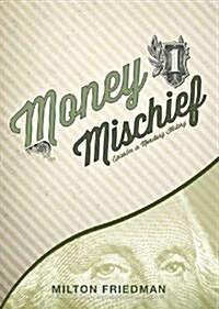 Money Mischief: Episodes in Monetary History (Audio CD)