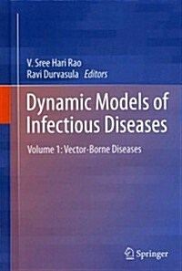 Dynamic Models of Infectious Diseases: Volume 1: Vector-Borne Diseases (Hardcover, 2013)