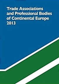 Trade Associations and Professional Bodies of the Continental European Union (Library Binding, 7)