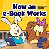 How an E-Book Works (Library Binding)