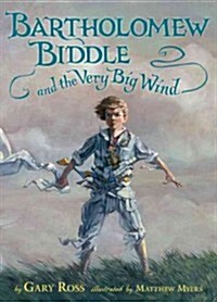 Bartholomew Biddle and the Very Big Wind (Hardcover)