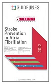 Stroke Prevention in Atrial Fibrillation Guidelines Pocketcard 2012 (Paperback)