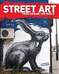 Street Art : From Around the World (Paperback)