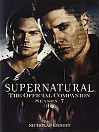 Supernatural: The Official Companion Season 7 (Paperback)