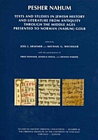 Pesher Nahum: Texts and Studies in Jewish History and Literature from Antiquity Through the Middle Ages Presented to Norman (Nahum) (Paperback)