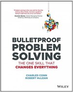 Bulletproof Problem Solving: The One Skill That Changes Everything (Paperback)