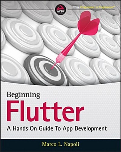Beginning Flutter: A Hands on Guide to App Development (Paperback)