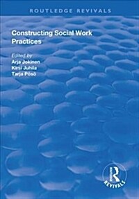 Constructing Social Work Practices (Hardcover)