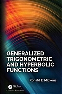 Generalized Trigonometric and Hyperbolic Functions (Hardcover)