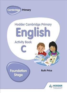 Hodder Cambridge Primary English Activity Book C Foundation Stage (Paperback)