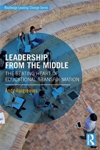 Leadership From the Middle : The Beating Heart of Educational Transformation (Paperback)