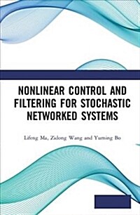 Nonlinear Control and Filtering for Stochastic Networked Systems (Hardcover)