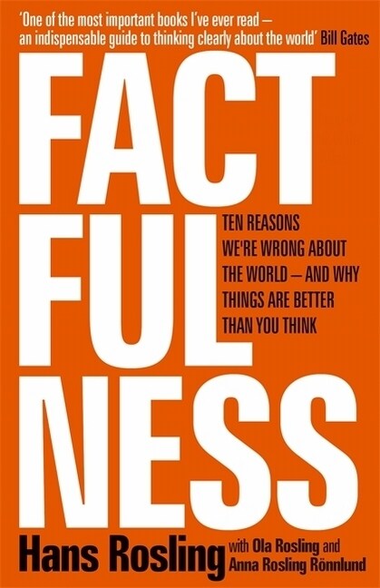 [중고] Factfulness : Ten Reasons We‘re Wrong About The World - And Why Things Are Better Than You Think (Paperback)