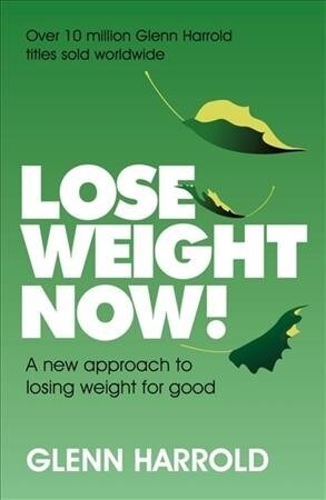 Lose Weight Now! : A new approach to losing weight for good (Paperback)