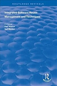 Integrated Software Reuse : Management and Techniques (Hardcover)