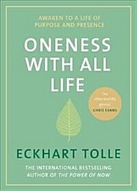 Oneness With All Life : Find your inner peace with the international bestselling author of A New Earth & The Power of Now (Hardcover)