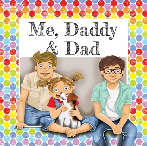 Me, Daddy & Dad (Paperback)