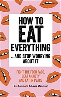 [중고] Eat It Anyway : Fight the Food Fads, Beat Anxiety and Eat in Peace (Paperback)