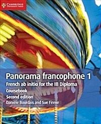 Panorama francophone 1 Coursebook : French ab initio for the IB Diploma (Paperback, 2 Revised edition)