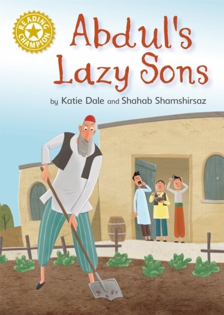Reading Champion: Abduls Lazy Sons : Independent Reading Gold 9 (Paperback)