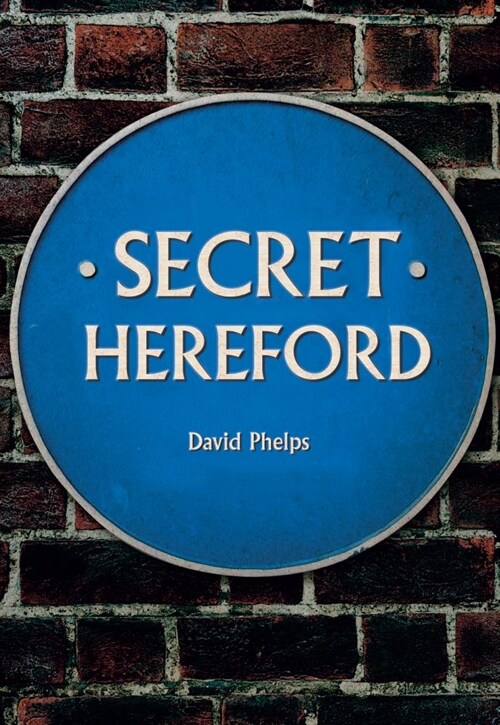 SECRET HEREFORD (Paperback)