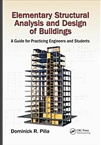 Elementary Structural Analysis and Design of Buildings : A Guide for Practicing Engineers and Students (Paperback)