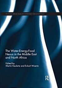 The Water-Energy-Food Nexus in the Middle East and North Africa (Paperback)