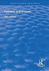 Pathways to Anarchism (Hardcover)