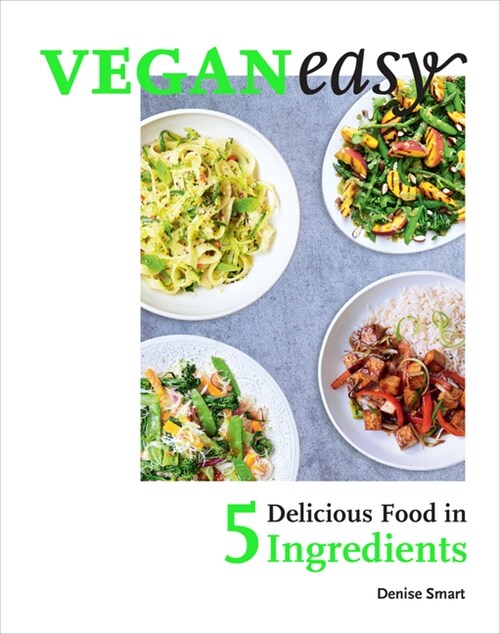 Veganeasy! : Delicious Food in 5 Ingredients (Hardcover)