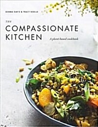 The Compassionate Kitchen (Hardcover)