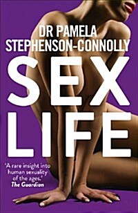 Sex Life : How Our Sexual Encounters and Experiences Define Who We are (Paperback)