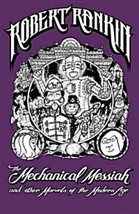 The Mechanical Messiah and Other Marvels of the Modern Age : A Novel (Paperback)