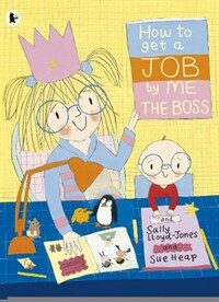 How to Get a Job, by Me, the Boss (Paperback)