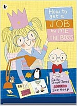 How to Get a Job, by Me, the Boss (Paperback)