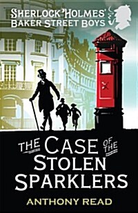 The Baker Street Boys : The Case of the Stolen Sparklers (Paperback)