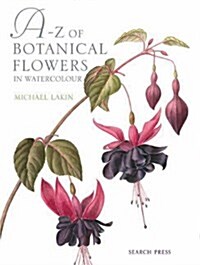 A-Z of Botanical Flowers (Hardcover)