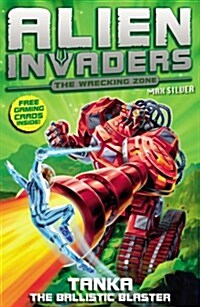Alien Invaders 10: Tanka - The Ballistic Blaster (Paperback)