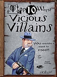 Vicious Villains : You Wouldnt Want to Meet! (Paperback)