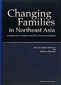 Changing Families in Northeast Asia (單行本)