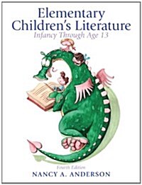 Elementary Childrens Literature: Infancy Through Age 13 (Paperback, 4)