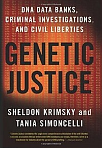 Genetic Justice: DNA Data Banks, Criminal Investigations, and Civil Liberties (Paperback)