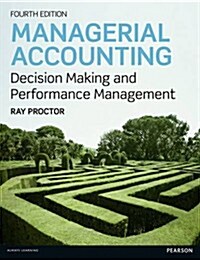 Managerial Accounting : Decision Making and Performance Improvement (Paperback, 4 ed)